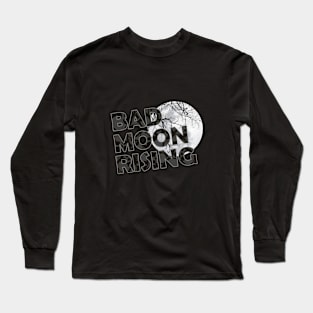 Bad Moon Rising Long Sleeve T-Shirt